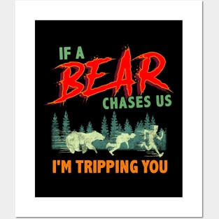 Funny If a Bear Chases Us I'm Tripping You Camping Posters and Art